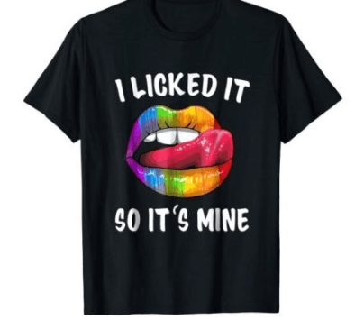 T Shirt Short Sleeve Black I Licked It So It's Mine